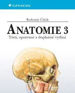 Anatomie 3 - Třetí, upravené a doplněné vydání - Radomír Čihák