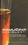 Pavučina závislosti - Jiří Heller, Olga Pecinovská