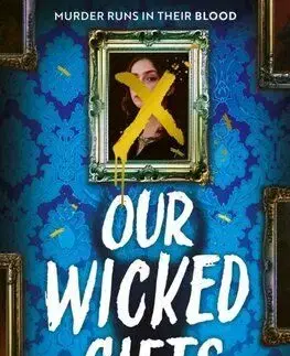 Our Wicked Gifts - Kathryn Foxfieldová