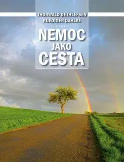 Nemoc jako cesta - Thorwald Dethlefsen, Ruediger Dahlke