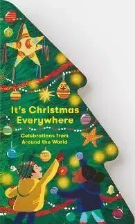 It's Christmas Everywhere, Celebrations from Around the World - Hannah Barnaby