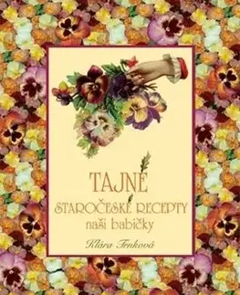 Tajné staročeské recepty naší babičky - Klára Trnková