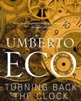 Turning Back The Clock - Umberto Eco