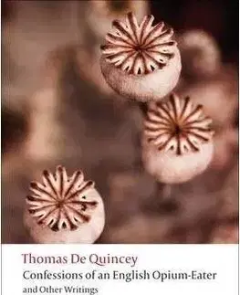 The Confessions of an English Opium-eater: And Other Writings (Oxford World´s Classics)