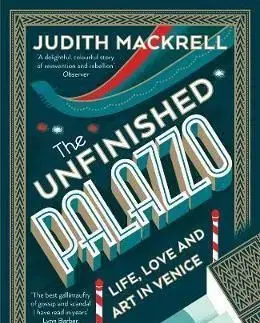 The Unfinished Palazzo - Judith Mackrell