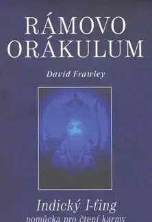 Ramovo Orakulum Indicky I-Tin - David Frawley