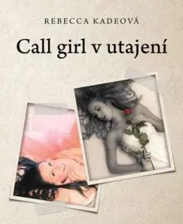 Call Girl v utajení - Rebecca Kadeová