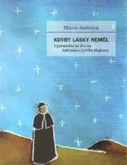 Kdyby lásky neměl - Marie Holková