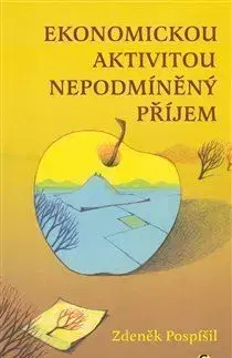 Ekonomickou aktivitou nepodmíněný příjem - Zdeněk Pospíšil