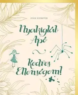 Nyakigláb apó - Kedves Ellenségem! - Jean Webster