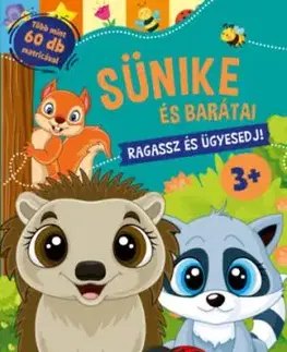 Sünike és barátai - Ragassz és ügyesedj! - több mint 60 db matricával