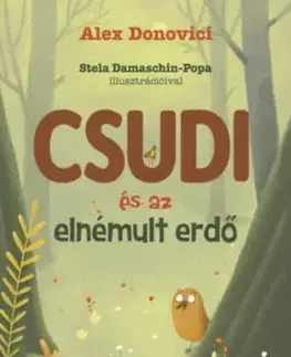 Csudi és az elnémult erdő - Alex Donovici