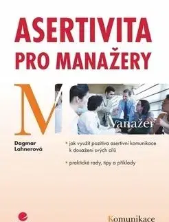 Asertivita pro manažery - Dagmar Lehnerová