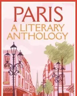 Paris: A Literary Anthology - Zachary Seager