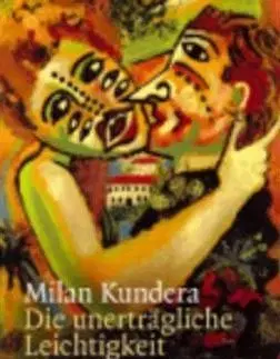 Die Unertraegliche Leichtigkeit des Seins - Milan Kundera