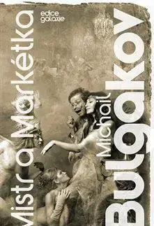 Mistr a Markétka - Michail Bulgakov