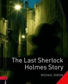Oxford Bookworms Library 3 Last Sherlock Holmes Story + CD - Michael Dibdin