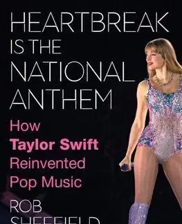 Heartbreak is the National Anthem - Rob Sheffield