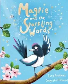 Magpie and the Sparkling Words - Lucy Rowland