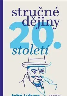 Stručné dějiny 20. století - John Lukacs