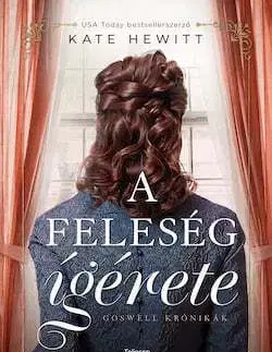 A feleség ígérete - Goswell-krónikák 1. - Kate Hewittová