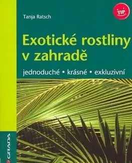 Exotické rostliny v zahradě - Tanja Ratsch