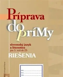 Riešenia – Príprava do prímy zo slovenského jazyka a literatúry pre 5. ročník ZŠ