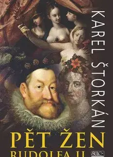 Pět žen Rudolfa II. - Karel Štorkán