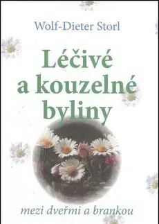 Léčivé a kouzelné byliny - Wolf-Dieter Storl