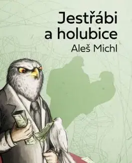 Jestřábi a holubice - Aleš Michl