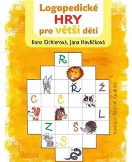 Logopedické hry pro větší děti - Ilona Eichlerová, Jana Havlíčková