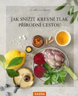 Jak snížit krevní tlak přírodní cestou - Claudia Ritter, Martin Richter