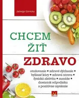 Chcem žiť zdravo - Jadwiga Górnicka