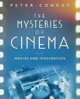 The Mysteries of Cinema - Peter Conrad