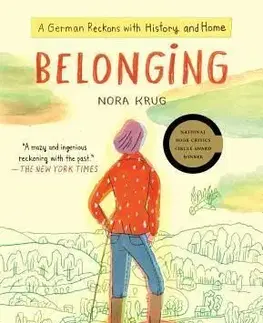 Belonging - A German Reckons with History and Home - Nora Krug