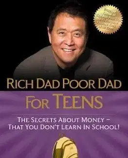 Rich Dad Poor Dad for Teens - Robert T. Kiyosaki