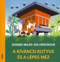 A kíváncsi kutyus és a lépes méz - Iva Hercíková, Zdeněk Miler