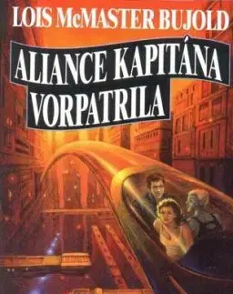 Aliance kapitána Vorpatrila - Lois McMaster Bujold