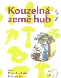 Kouzelná země hub - Eva Hajdu