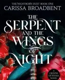 The Serpent and the Wings of Night - Carissa Broadbent