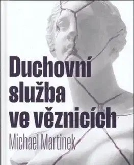 Duchovní služba ve věznicích - Michael Martinek