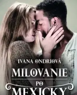 Milovanie po mexicky - Ivana Ondriová