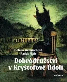 Dobrodružství v Kryštofově Údolí - Radek Malý, Helena Wernischová