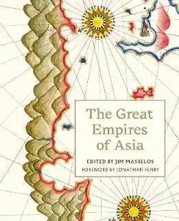The Great Empires of Asia - Fenby Jonathan, Jim Masselos