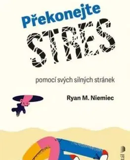 Překonejte stres - Ryan M. Niemiec