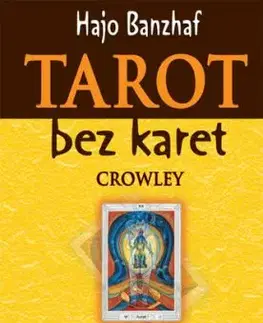 Tarot bez karet - Crowley: Magie - Hajo Banzhaf