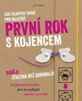 200 tajných triků pro báječný první rok s kojencem - Ute Glaser