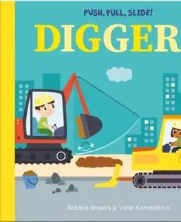 Push, Pull, Slide! Diggers - Bobbie Brooks