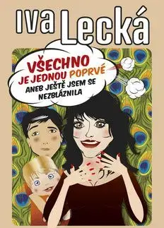 Všechno je jednou poprvé - Iva Lecká