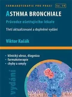 Asthma bronchiale (3. aktualizované a doplněné vydání) - Viktor Kašák
